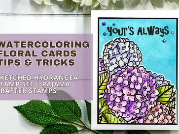 Watercoloring Floral Cards Tips & Tricks: Sketched Hydrangea Stamp Set | Pajama Crafter Stamps