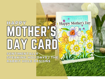 Happy Mother's Day Card: Sentimentally Speaking Holidays Bundle | The Rabbit Hole Designs