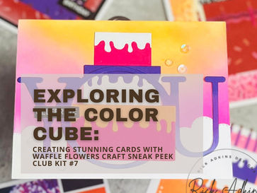 Exploring the Color Cube: Creating Stunning Cards with Waffle Flower Crafts' Sneak Peek Club Kit #7