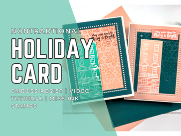Nontraditional Holiday Card: Emboss Resist Video Tutorial | Miss Ink Stamps
