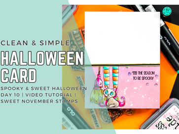 Clean & Simple Halloween Card: Spooky & Sweet Halloween Series Day 10 | Video Tutorial | Sweet November Stamps