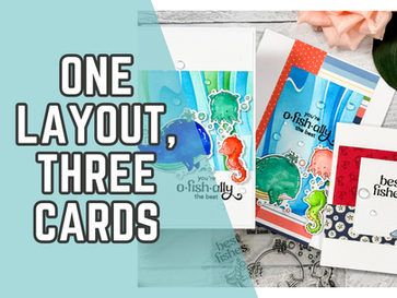 Stretch One Layout into 3 Ocean-Inspired Cards