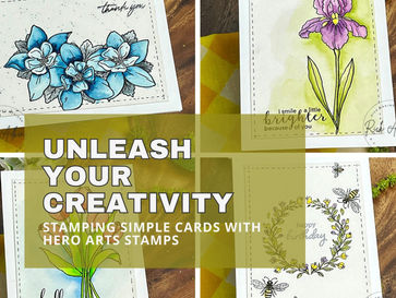 Unleash Your Creativity: Stamping Simple Cards with Hero Arts Stamps