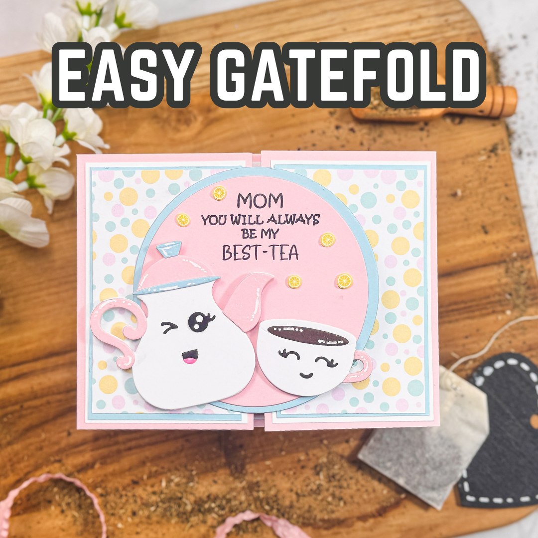 Always Be My Best-Tea Gatefold Card Measurement Guide