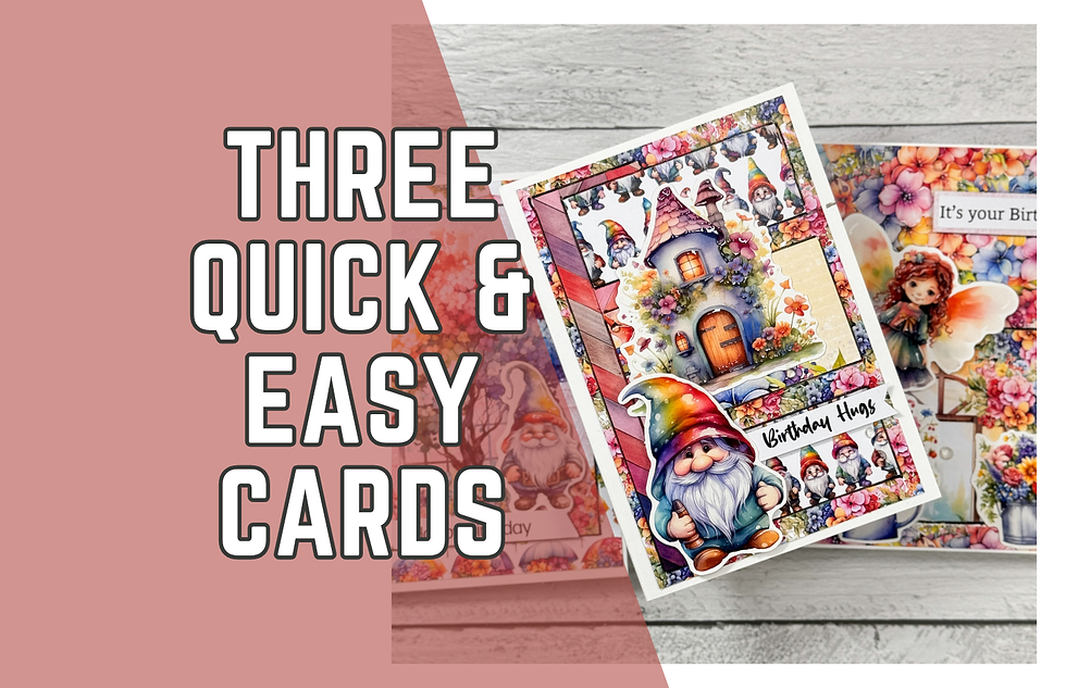 Three colorful greeting cards with gnome and fairy designs. Text reads "Three Quick & Easy Cards" and "Birthday Hugs." Floral patterns.