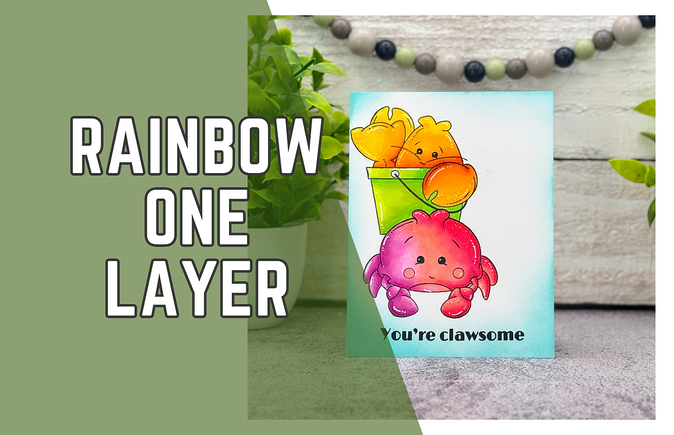 Cartoon crabs in a green bucket on a card with "You're clawsome" text. Background has plants, beads, and "RAINBOW ONE LAYER" text.