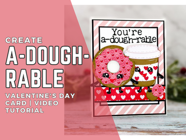 Create A-Dough-Rable Valentine's Day Card