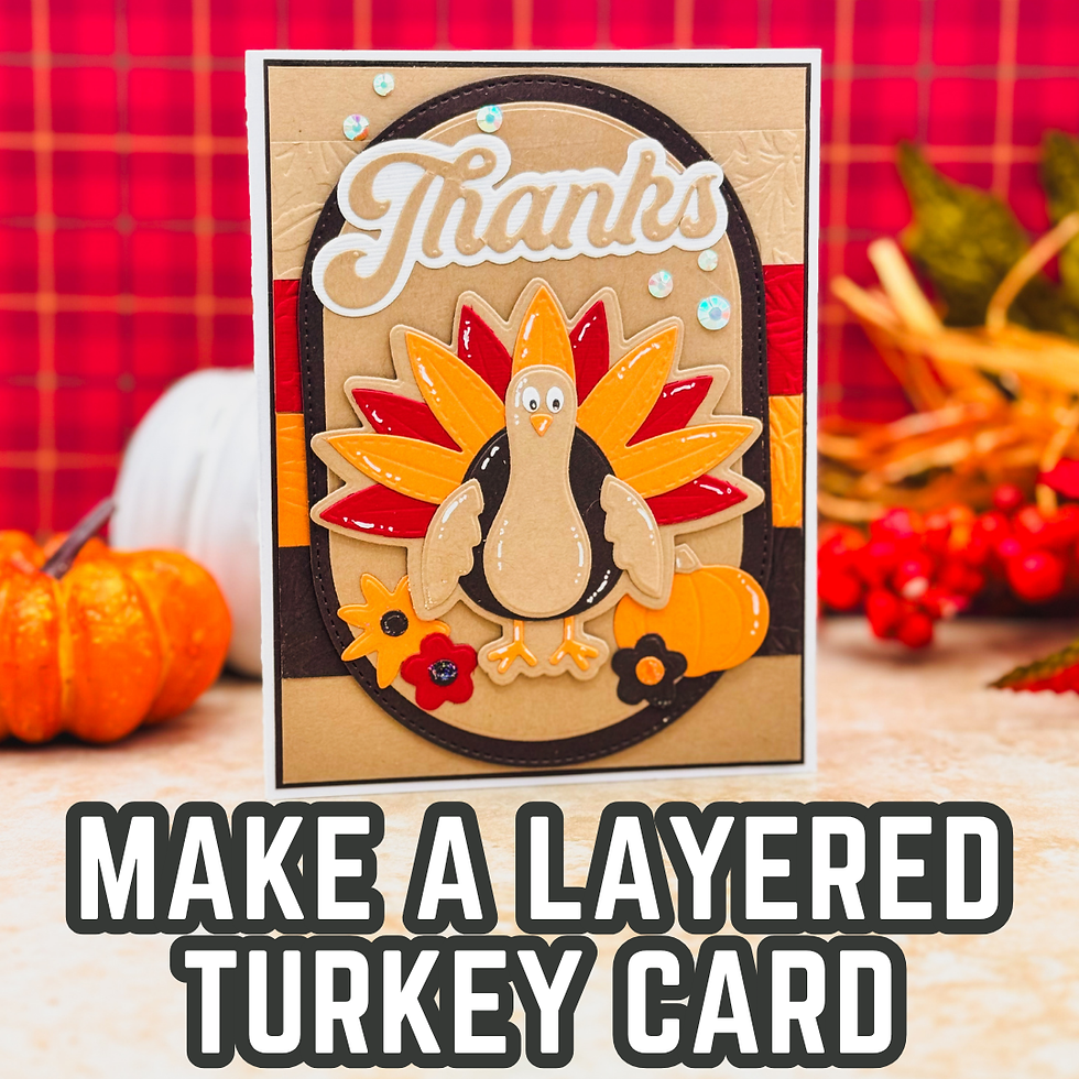 A Turkey, Fall Colors, and a Big Thank You: Create a Layered Handmade Card