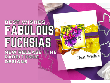 Best Wishes Fabulous Fuchsias: New Release | TRHD