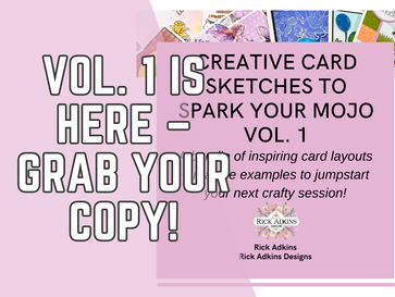 It’s Here! Creative Card Sketches to Spark Your Mojo Vol. 1
