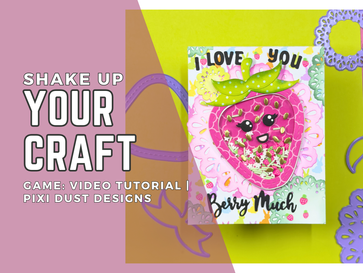 Shake Up Your Craft Game: Video Tutorial | Pixi Dust Designs