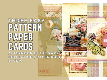 Three Easy Pattern Paper Cards: Afternoon in the Park Collection | Paper Rose Studio