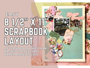 Easy 8 1/2" x 11" Scrapbook Layout: Afternoon In The Park Basics Collection | Paper Rose Studio
