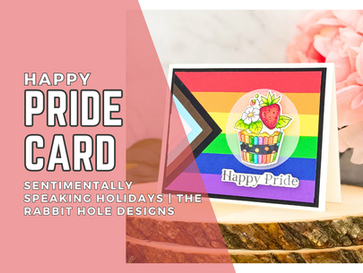 Celebrate Pride! Equality for All Card | Sentimentally Speaking Holidays Bundle | The Rabbit Hole Designs