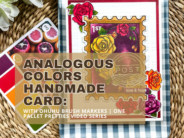 Analogous Colors Handmade Card: with Ohuhu Markers | One Pallet Pretties Video Series