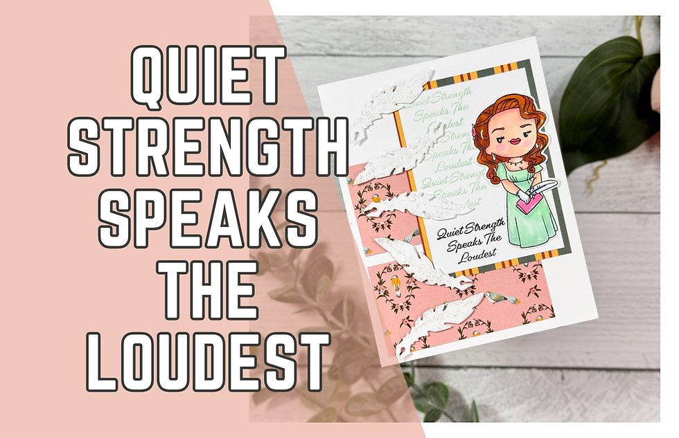 Card with a cartoon woman in a green dress holding a book. Text reads Quiet Strength Speaks the Loudest. Floral and leaf patterns.