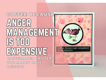 Coffee Because Anger Management Is Too Expensive: Caffeinated Critters Bundle | The Rabbit Hole Designs