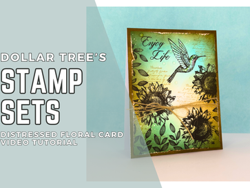 Dollar Tree's Stamp Sets: Distressed Floral Card | Video Tutorial