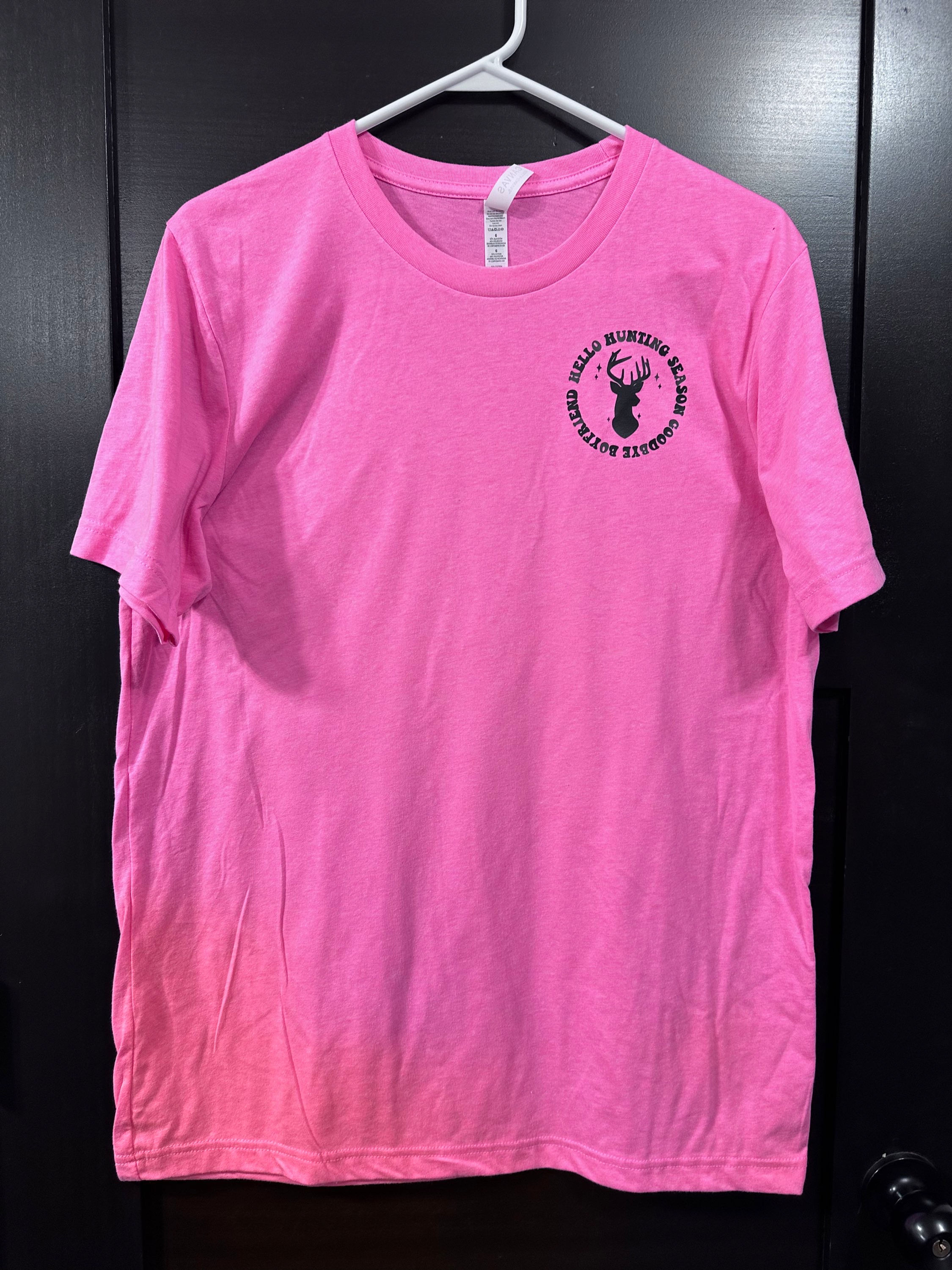 Hello Hunting Goodbye Boyfriend PinkT-shirt