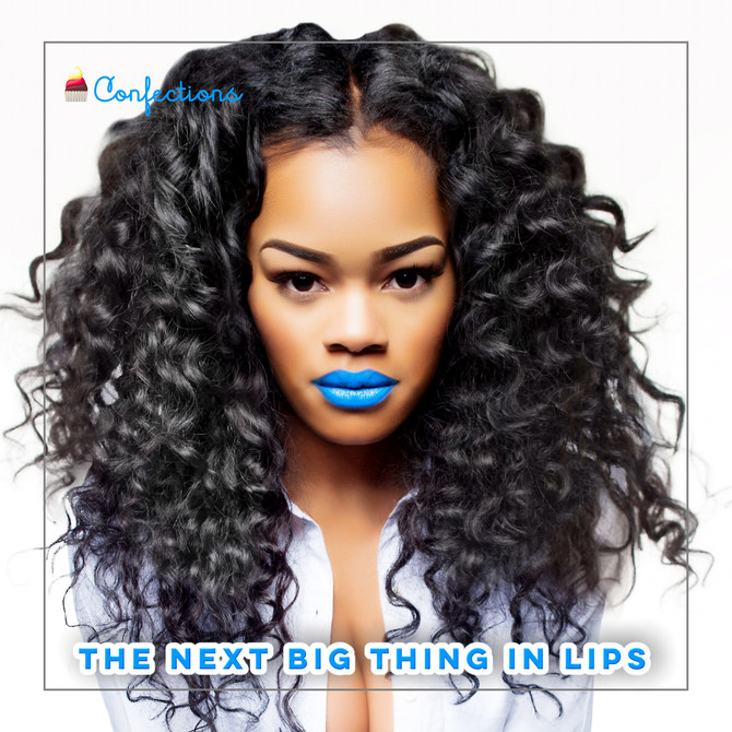 THE NEXT BIG THING IN LIPS