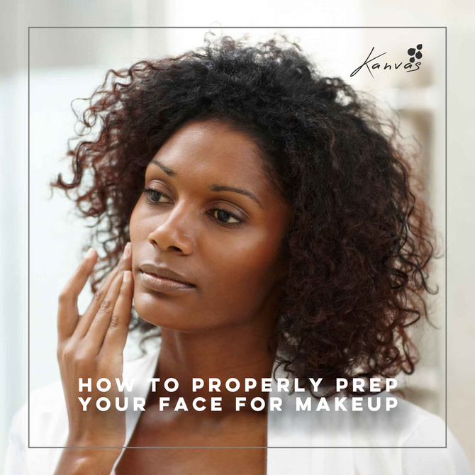 HOW TO PROPERLY PREP YOUR FACE FOR MAKEUP
