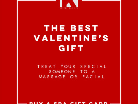 THE BEST VALENTINE'S DAY GIFTS ARE DAY SPA GIFT CERTIFICATES!