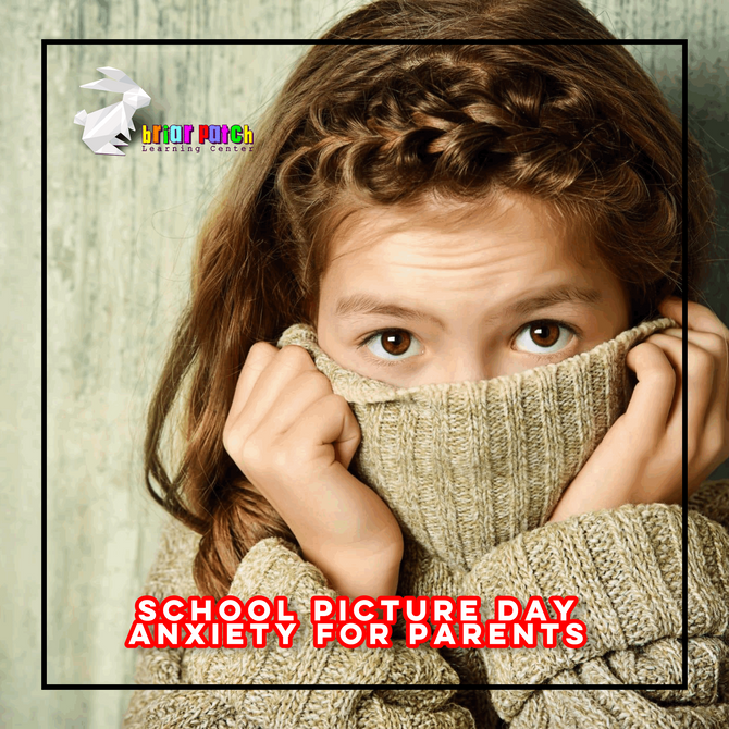 SCHOOL PICTURE DAY ANXIETY FOR PARENTS