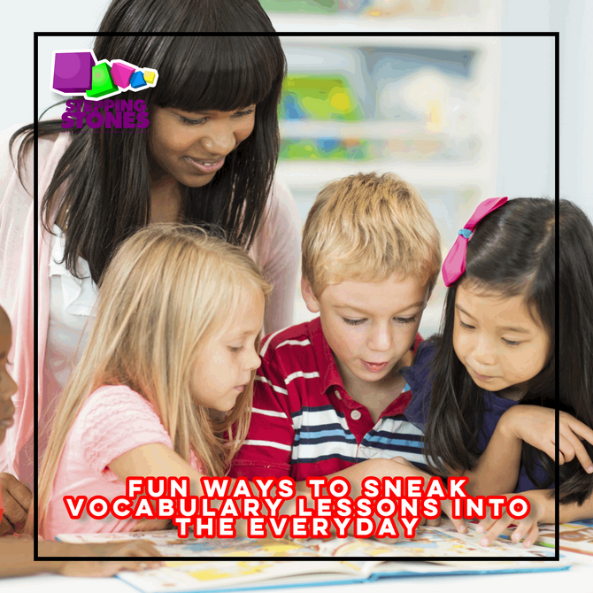 FUN WAYS TO SNEAK VOCABULARY LESSONS INTO THE EVERYDAY
