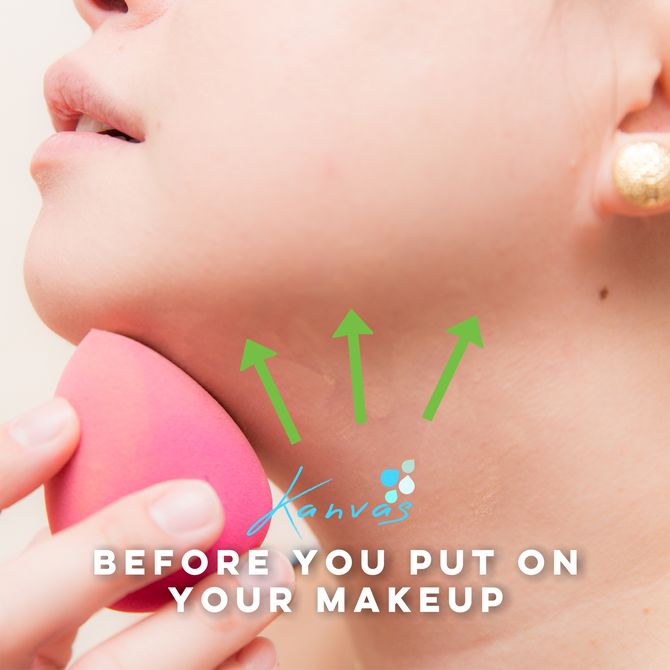 BEFORE YOU PUT ON YOUR MAKEUP