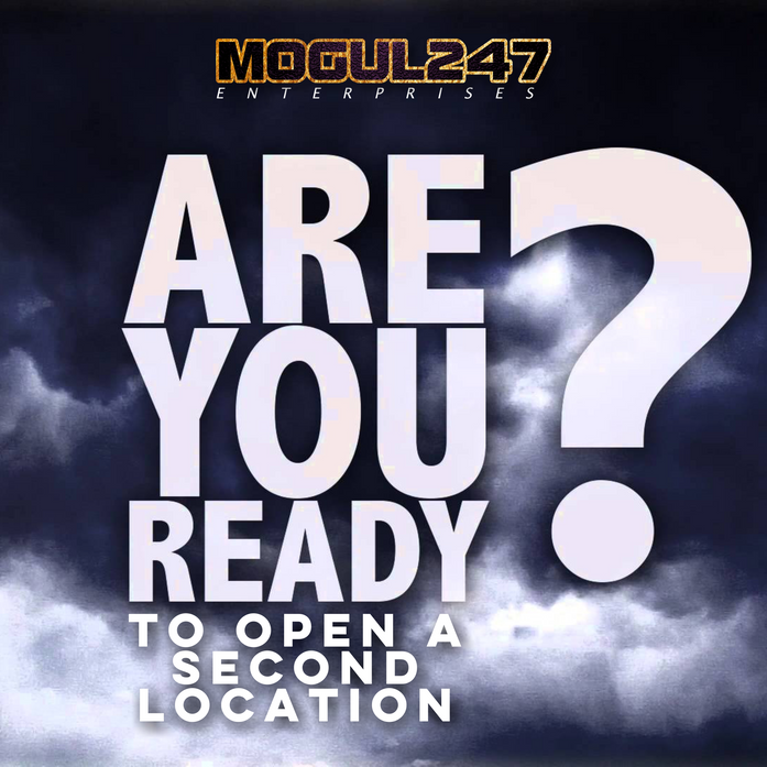 ARE YOU READY TO OPEN ANOTHER LOCATION?