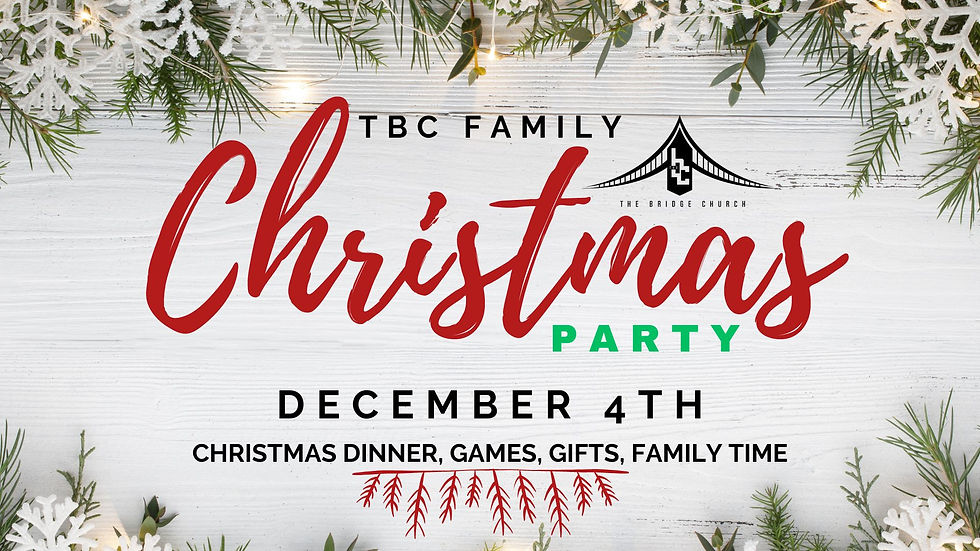 🎄 TBC Family Christmas Party 🎄