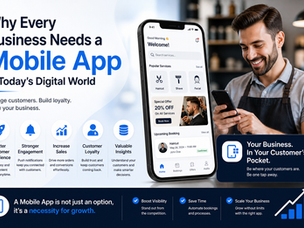 Why Every Business Needs a Mobile App in Today's Digital World