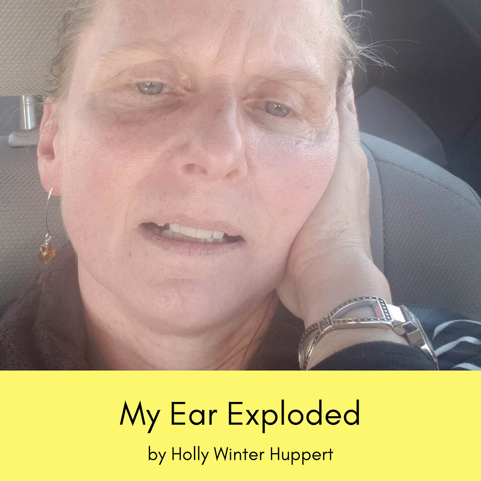 My Ear Exploded