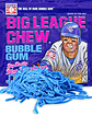 Big League Chew bubble gum