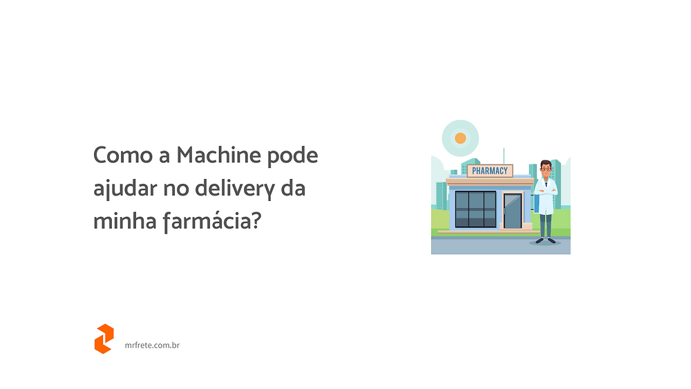 Na imagem, uma farmacêutica está de costa. Na frente dela, há um estoque de medicamentos. Ao lado da foto, uma arte com os dizeres: como a machine pode ajudar no delivery da minha farmácia?