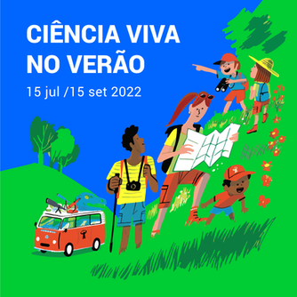 Ciência Viva no verão 2022