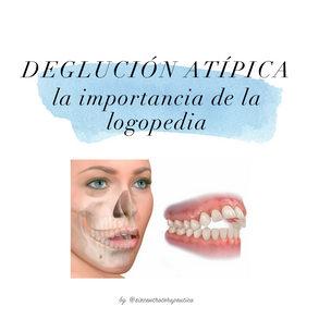 Deglución atípica, odontología y logopedia