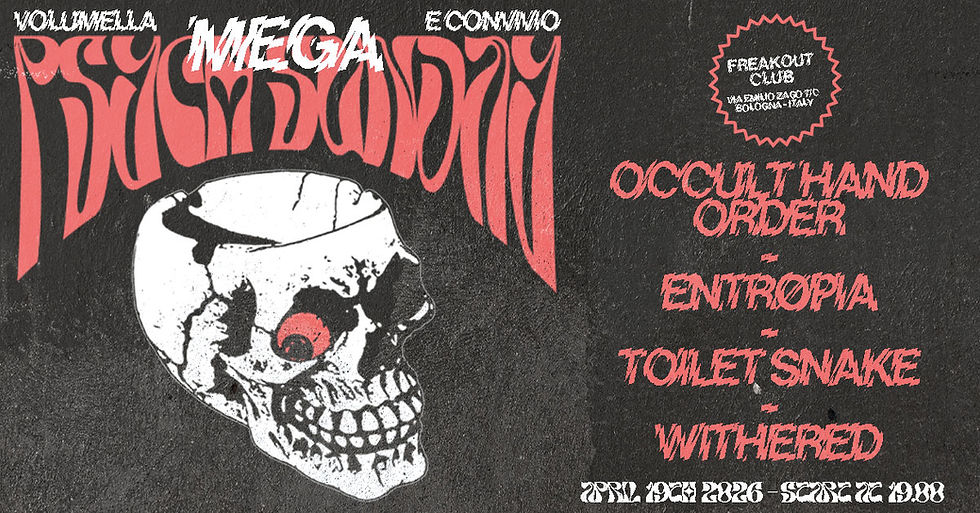 MEGA Psych Sunday [Vol. X]: Occult Hand Order, Entropia, Toilet Snake, Withered