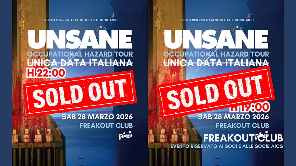Doppio SOLD-OUT!/// UNSANE Occupational Hazard Tour | UNICA DATA ITALIANA