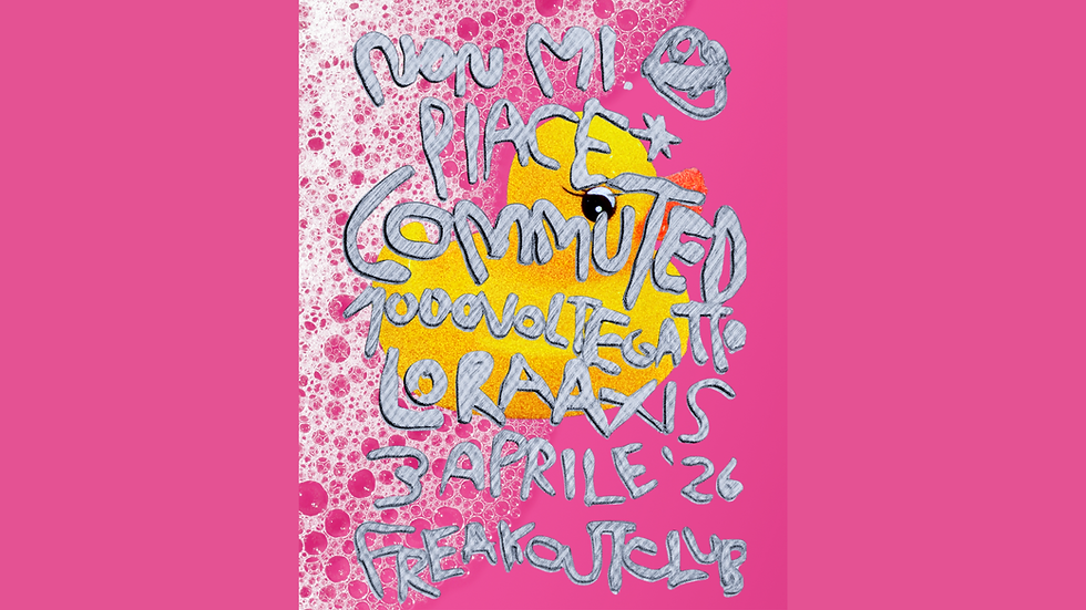 NONMIPIACE* Commuted, 1000voltegatto, Loraaxis | Freakout Club