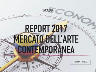 ARTE CONTEMPORANEA DA RECORD! IL REPORT 2017 DI MADE - Prima parte: i mercati