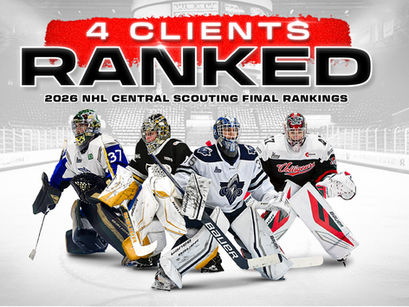 Pete Fry Goalie Mindset clients William Lacelle, Dayton Kitchener, Gavin Betts, and Rafael Courchesne ranked in NHL Central Scouting Final Rankings for the 2026 NHL Draft