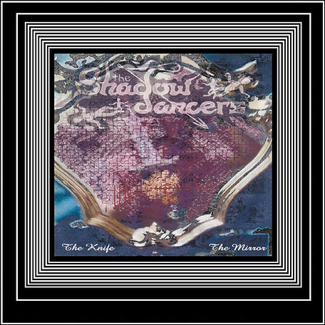 SHADOW DANCERS The Knife In The Mirror CDr