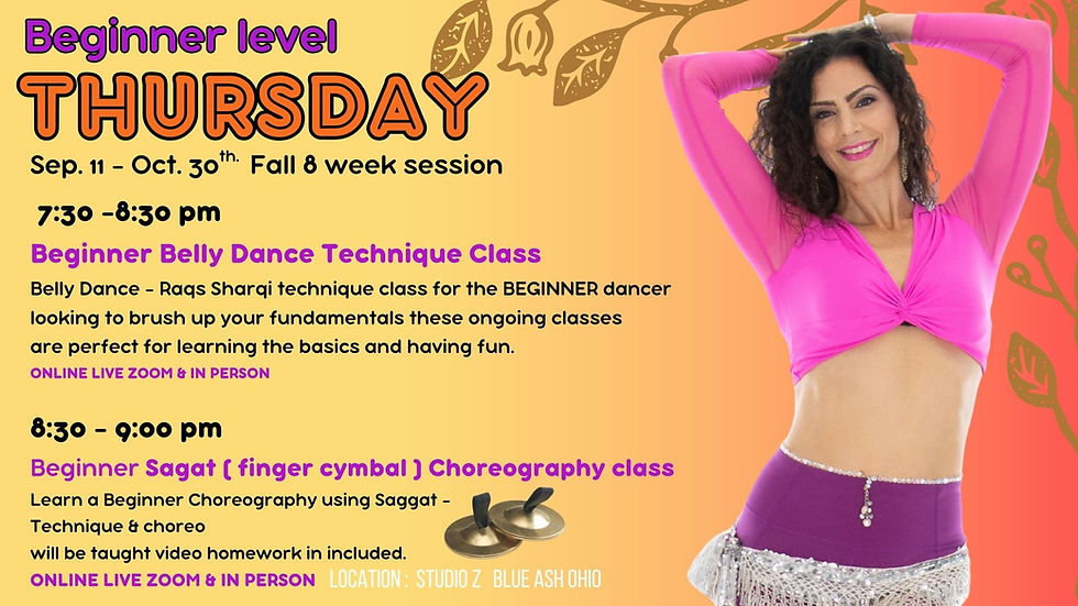 Thursday 7:30 pm Beginner Belly Dance Class & 8:30 pm 30 Min Focus Class - Beginner Choreo w Sagat ( Finger Cymbals )