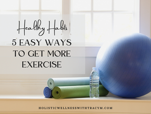 5 Easy Ways to Get More Exercise