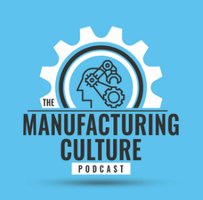 Manufacturing Culture Podcast
