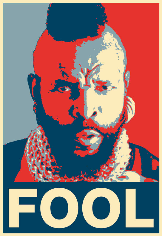 Mr T Fool Poster