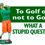 Thumbnail: To Golf Or Not To Golf