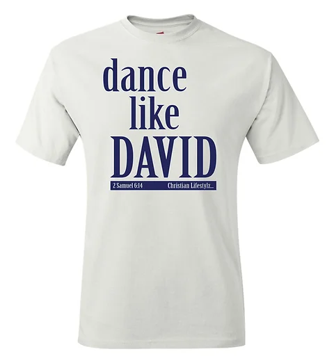 Dance Like David Christianlifestylz