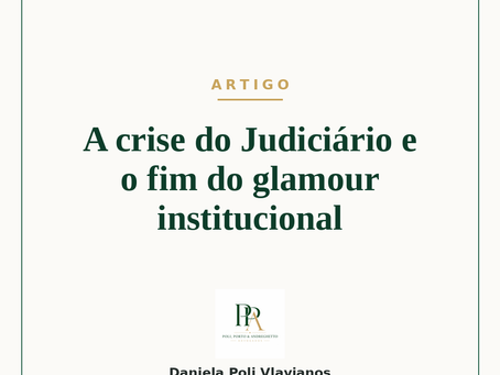 A crise do Judiciário e o fim do glamour institucional